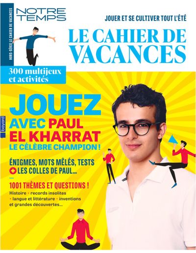 Hors-série Cahier de vacances – Jouez avec Paul El Kharrat !