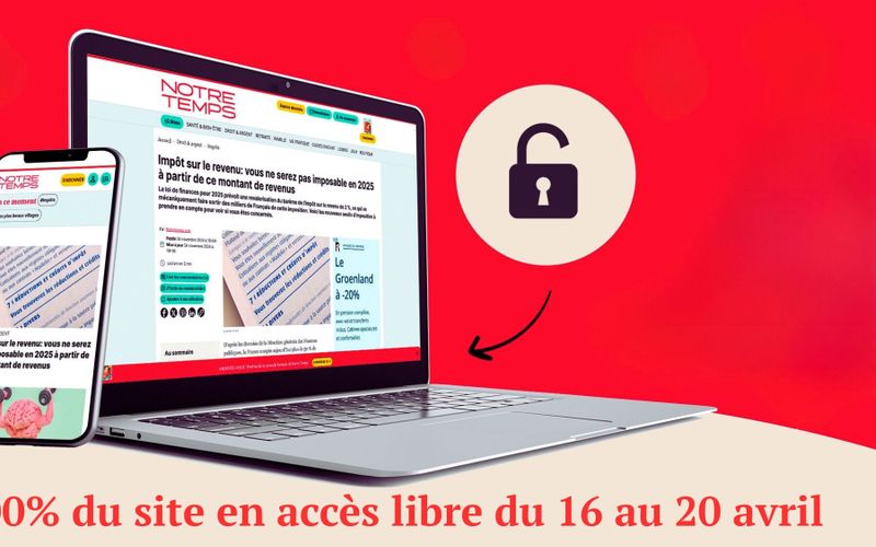 Notre Temps en accès libre: tous nos articles à découvrir gratuitement du 16 au 20 avril 2025